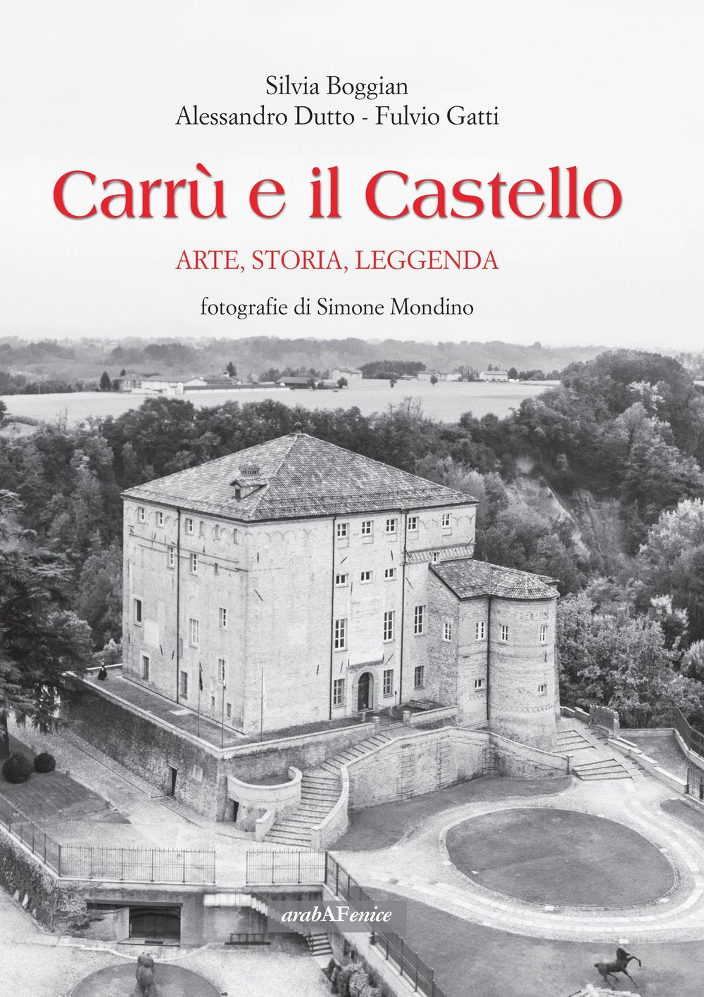 Carrù e il castello. Arte, storia, leggenda. Ediz. illustrata book
