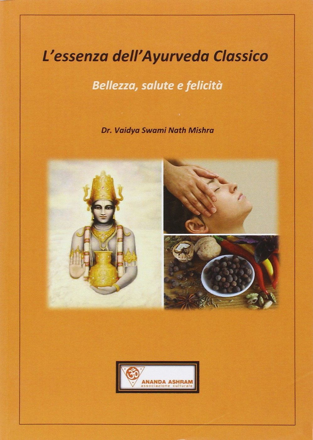 L'essenza dell'ayurveda classico book