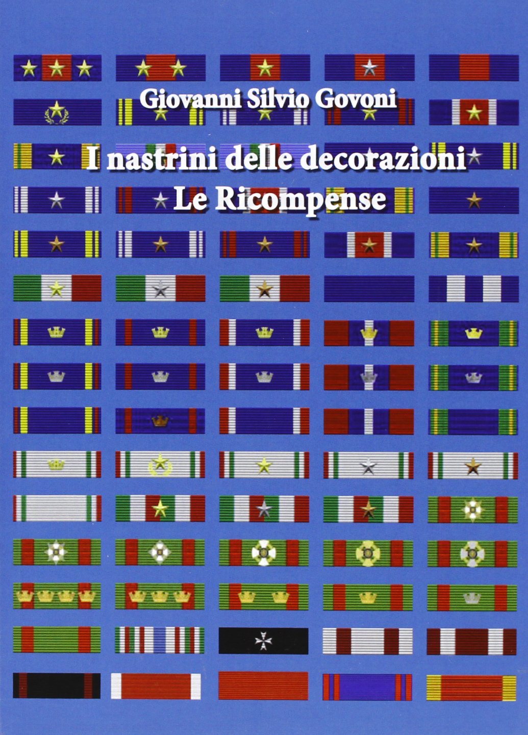 I nastrini delle decorazioni. Le ricompense (Miscellanea) Poetry