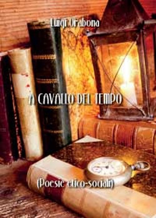 A cavallo del tempo: (Poesie etico-sociali) book