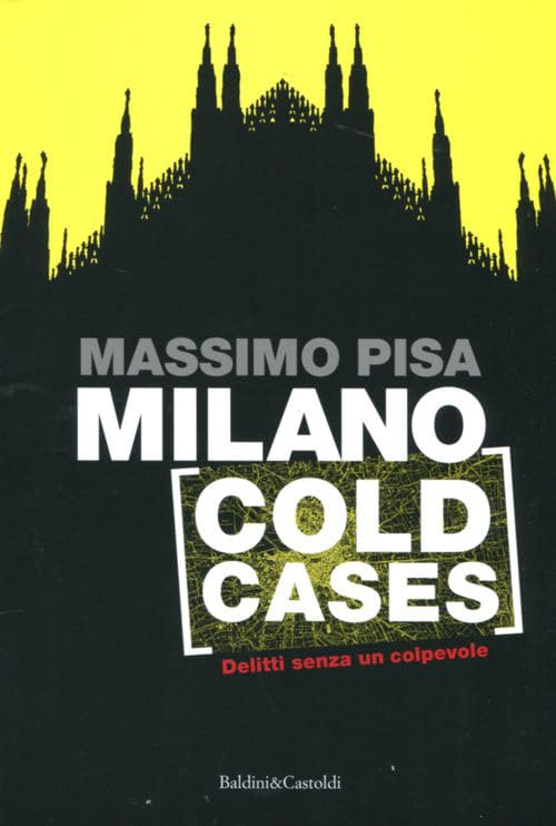 Milano cold cases. Delitti senza un colpevole (Sguardi) Social Sciences