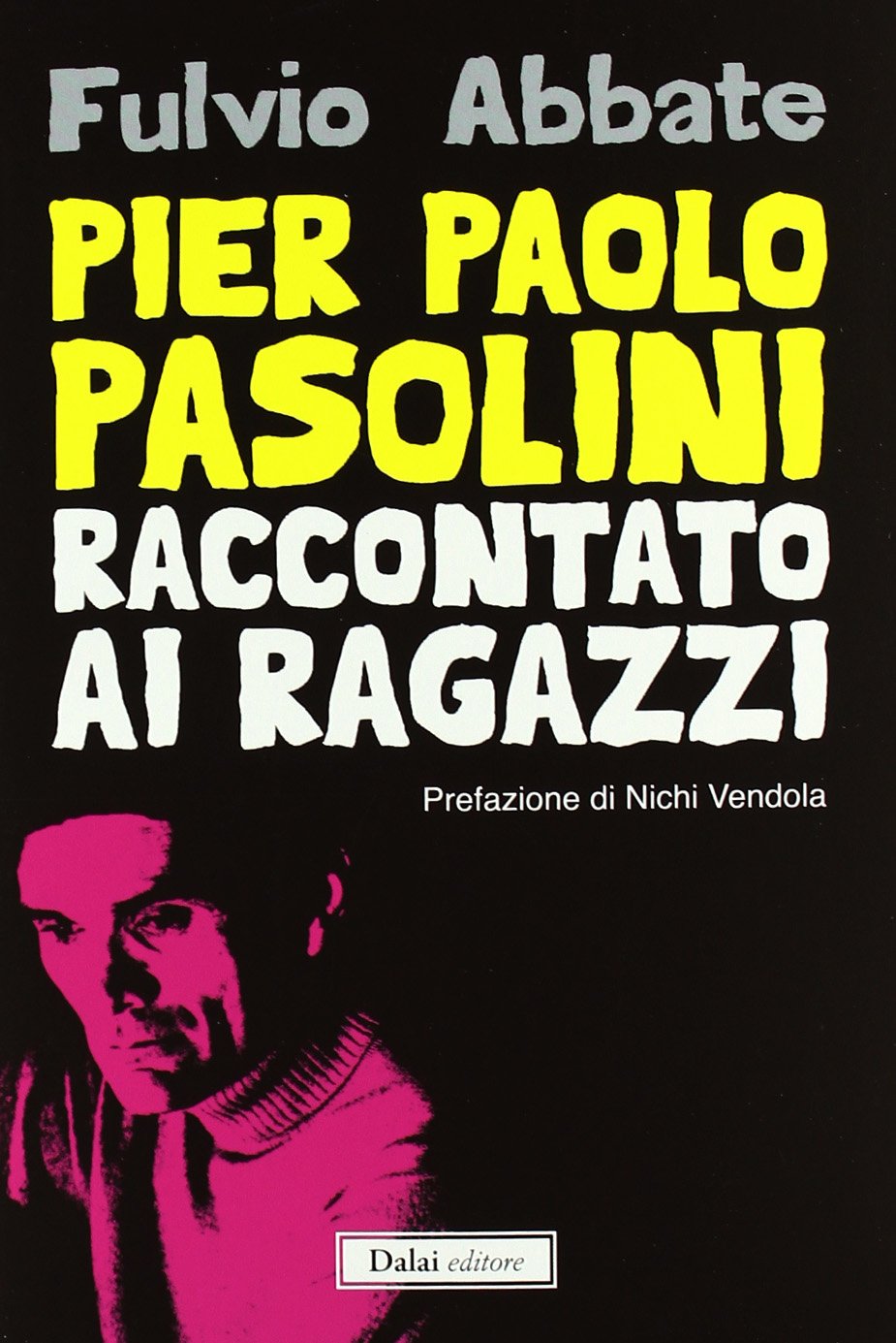 Pier Paolo Pasolini raccontato ai ragazzi book