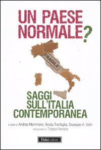 Un Paese normale? Saggi sull'Italia contemporanea (I saggi) Books