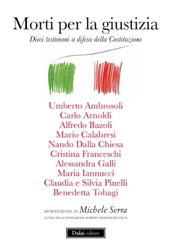 Morti per la giustizia. Dieci testimoni a difesa della Costituzione Books