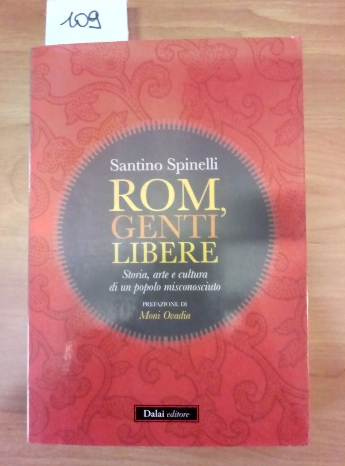 Rom, genti libere. Storia, arte e cultura di un popolo misconosciuto (I saggi) Books