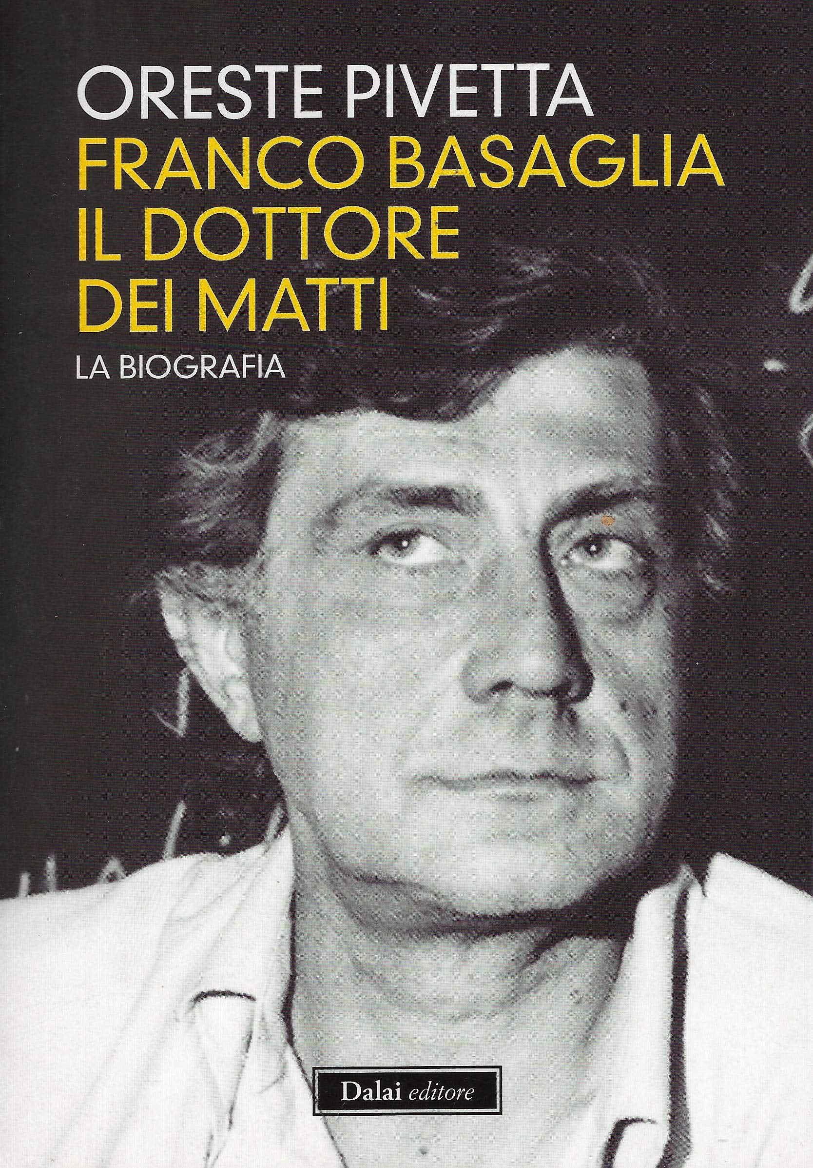 Franco Basaglia, il dottore dei matti. La biografia book