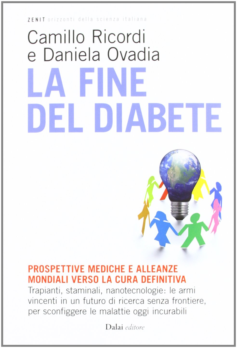 La fine del diabete. Prospettive mediche e alleanze mondiali verso la cura definitiva (Zenit) Medicine