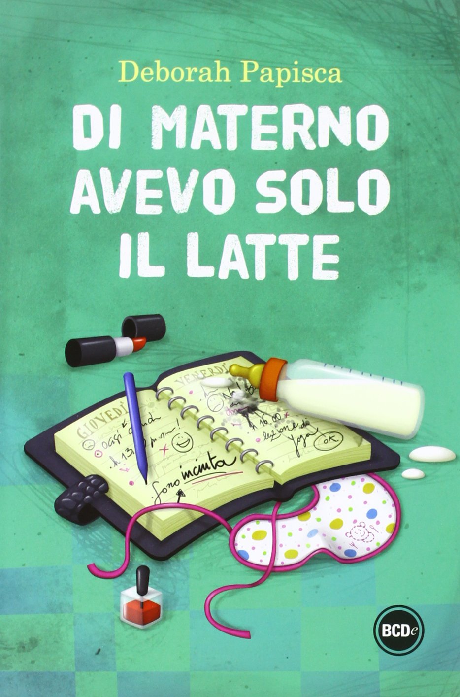 Di materno avevo solo il latte book