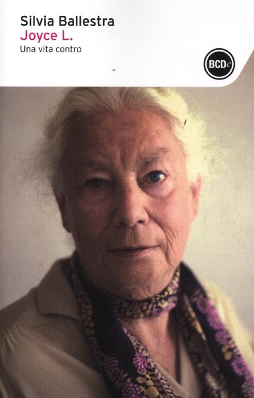 Joyce L. Una vita contro. Diciannove conversazioni incise su nastro (I tascabili) Contemporary literature