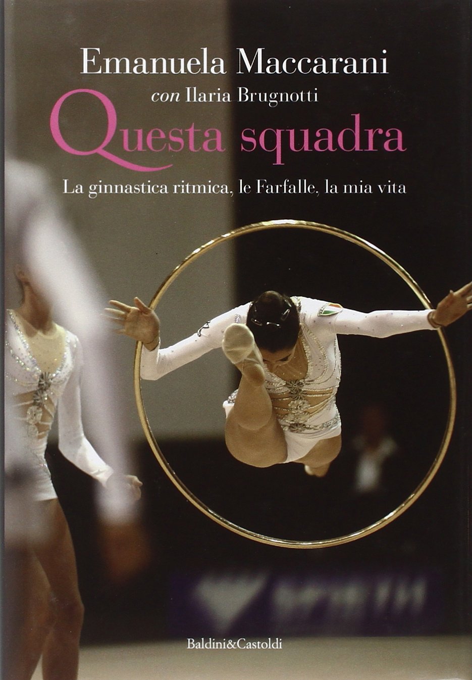 Questa squadra. La ginnastica ritmica, la mia vita book