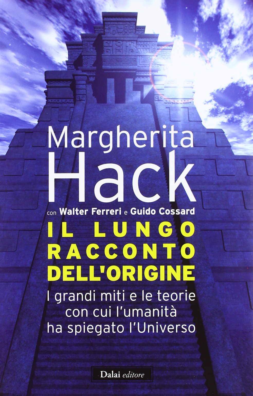 Il lungo racconto dell'origine. I grandi miti e le teorie con cui l'umanità ha spiegato l'universo Professional & Reference Books