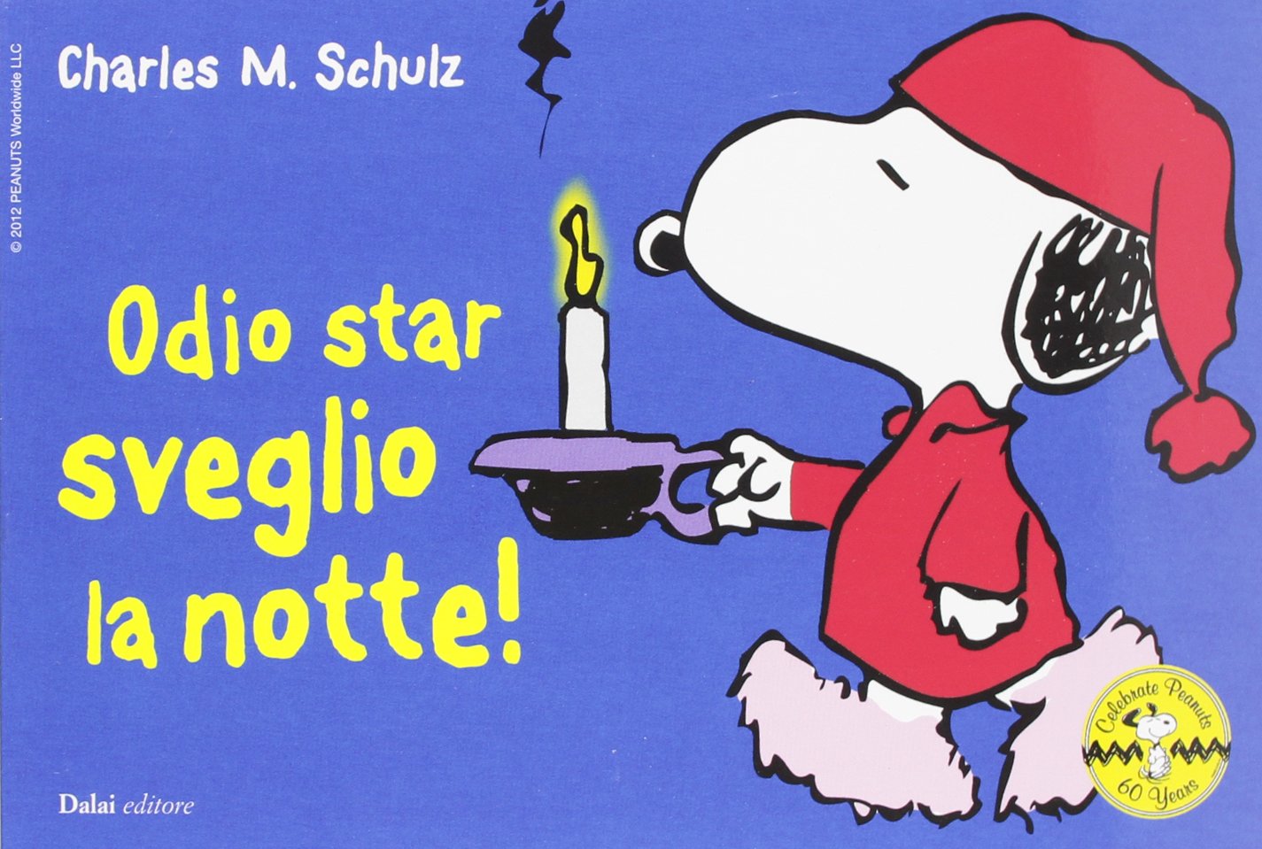 Odio star sveglio la notte! Celebrate Peanuts 60 years (Vol. 30) (Peanuts a colori) Manga