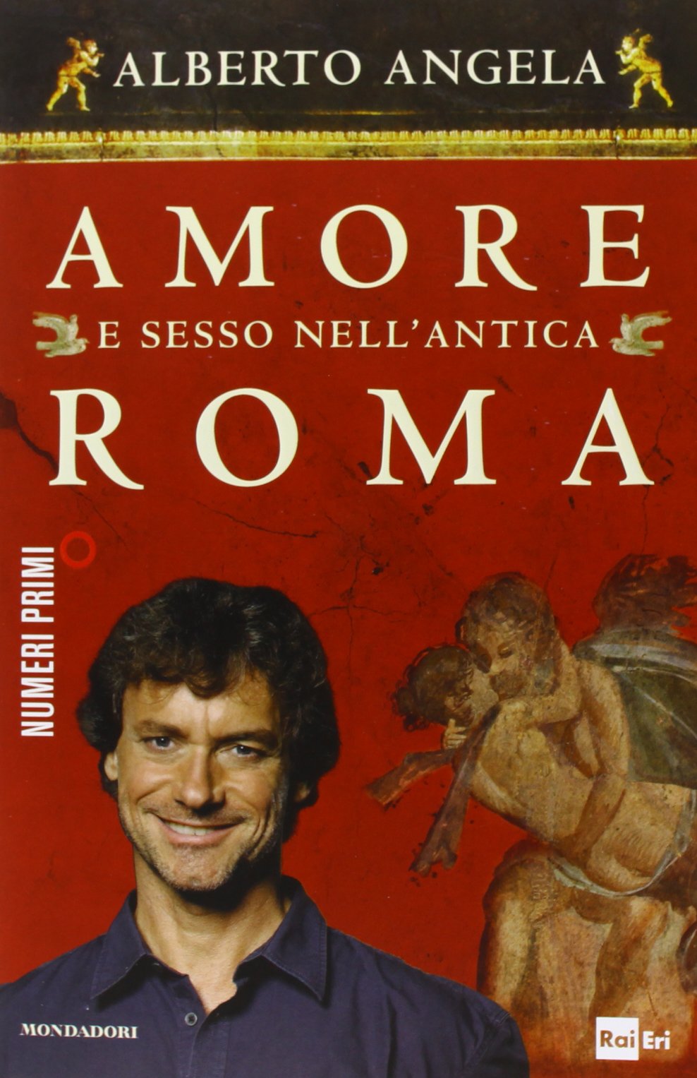 Amore e sesso nell'antica Roma (NumeriPrimi) Politics & History
