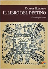 Il libro del destino. L'astrologia Maya book
