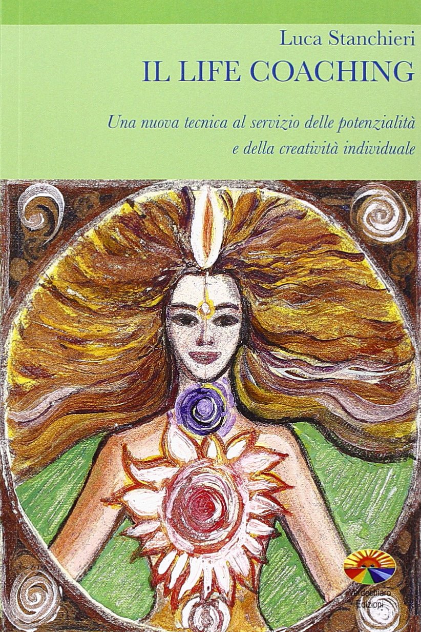 Il life coaching. Una nuova tecnica al servizio delle potenzialità e della creatività individuale Lifestyle