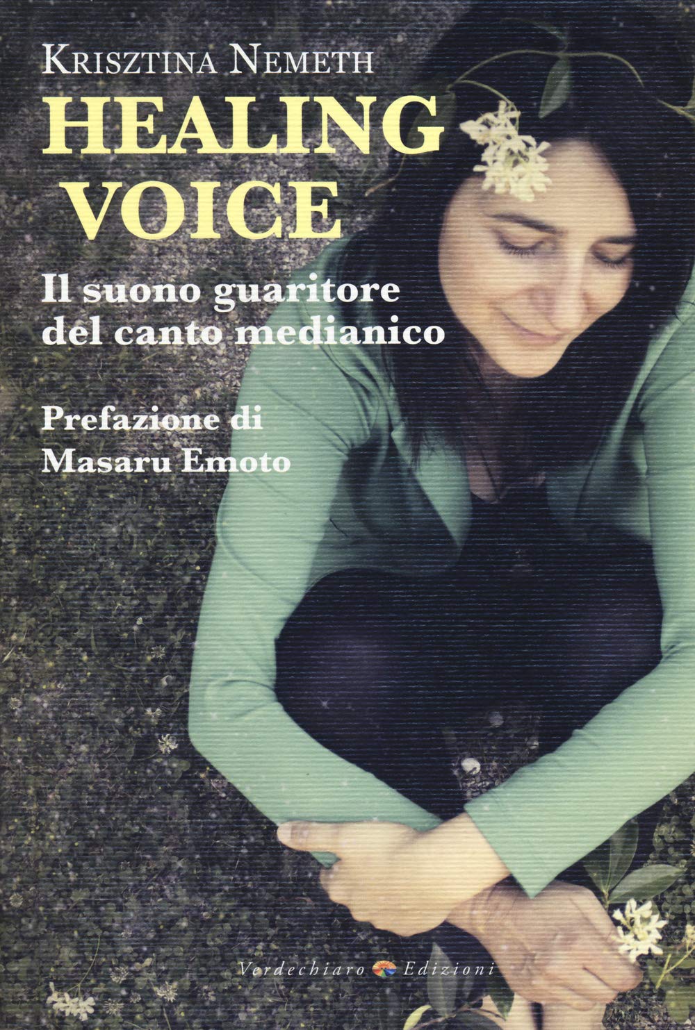 Healing voice. Il suono guaritore del canto medianico Religion & Esotericism