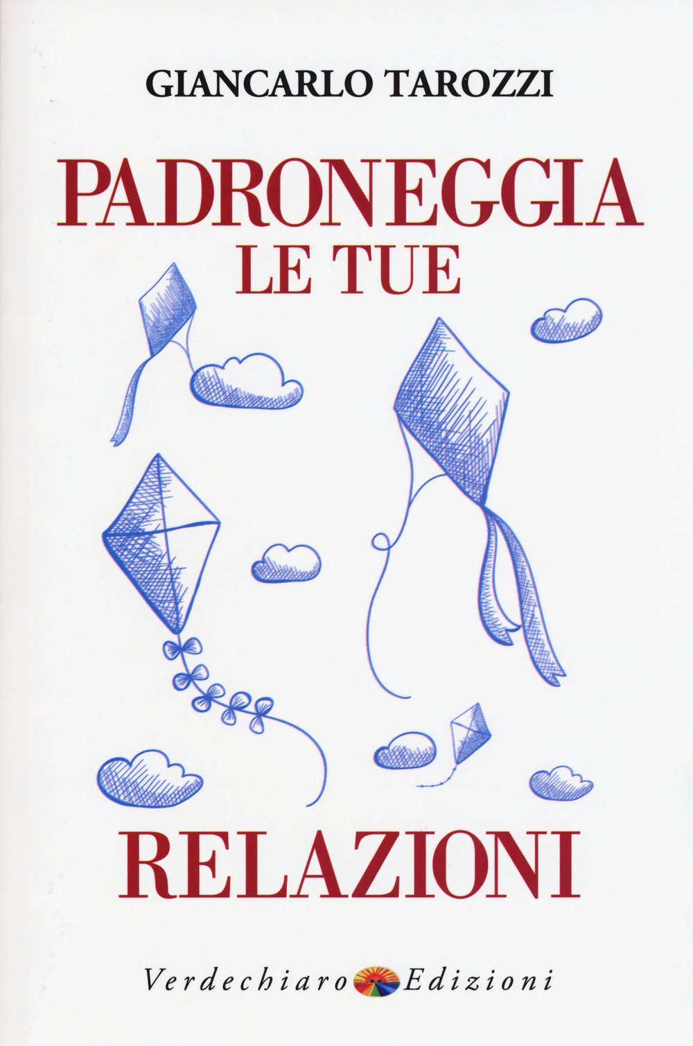 Padroneggia le tue relazioni book