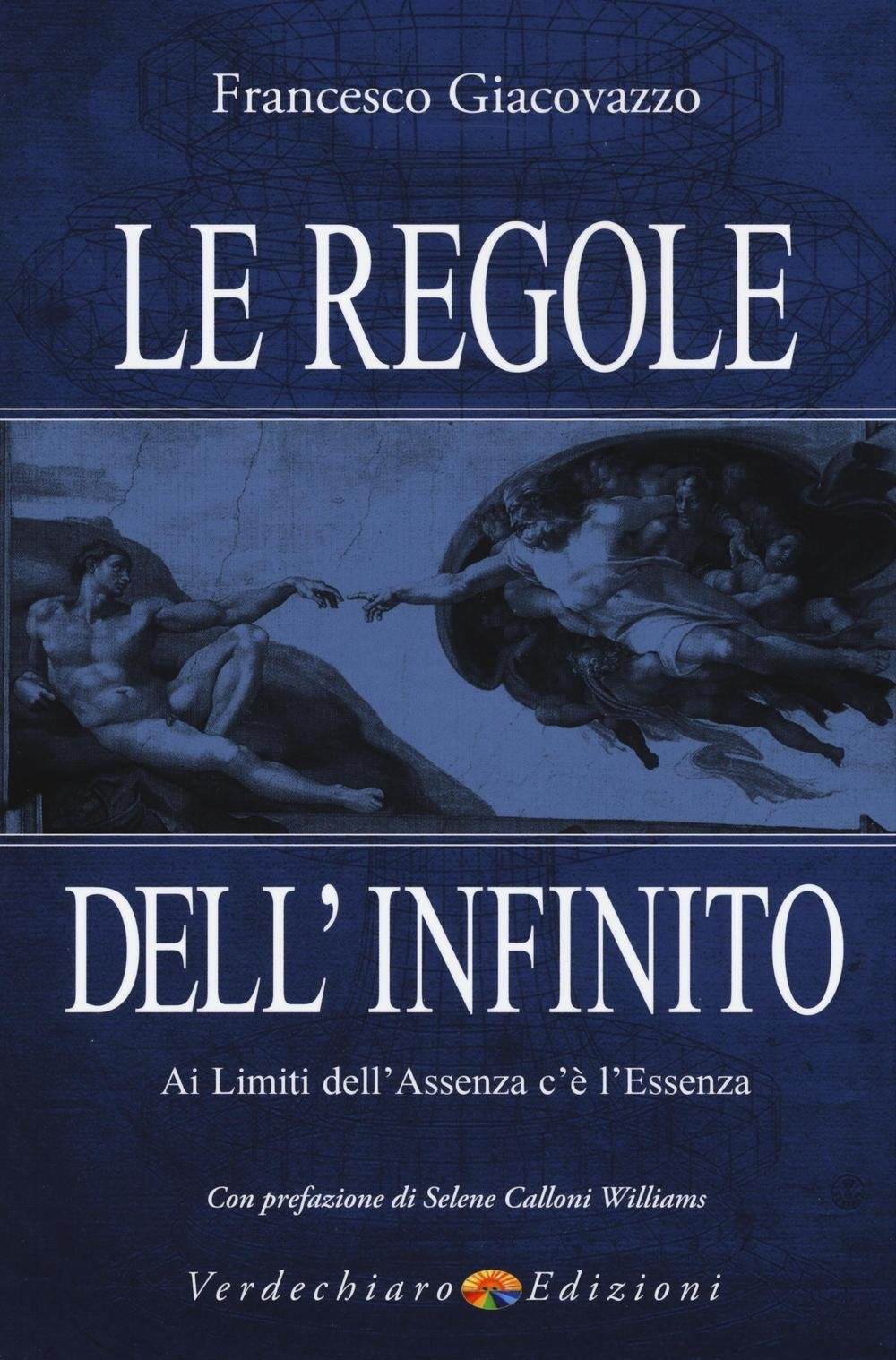 Le regole dell'infinito. Ai limiti dell'assenza c'è l'essenza Religion & Esotericism