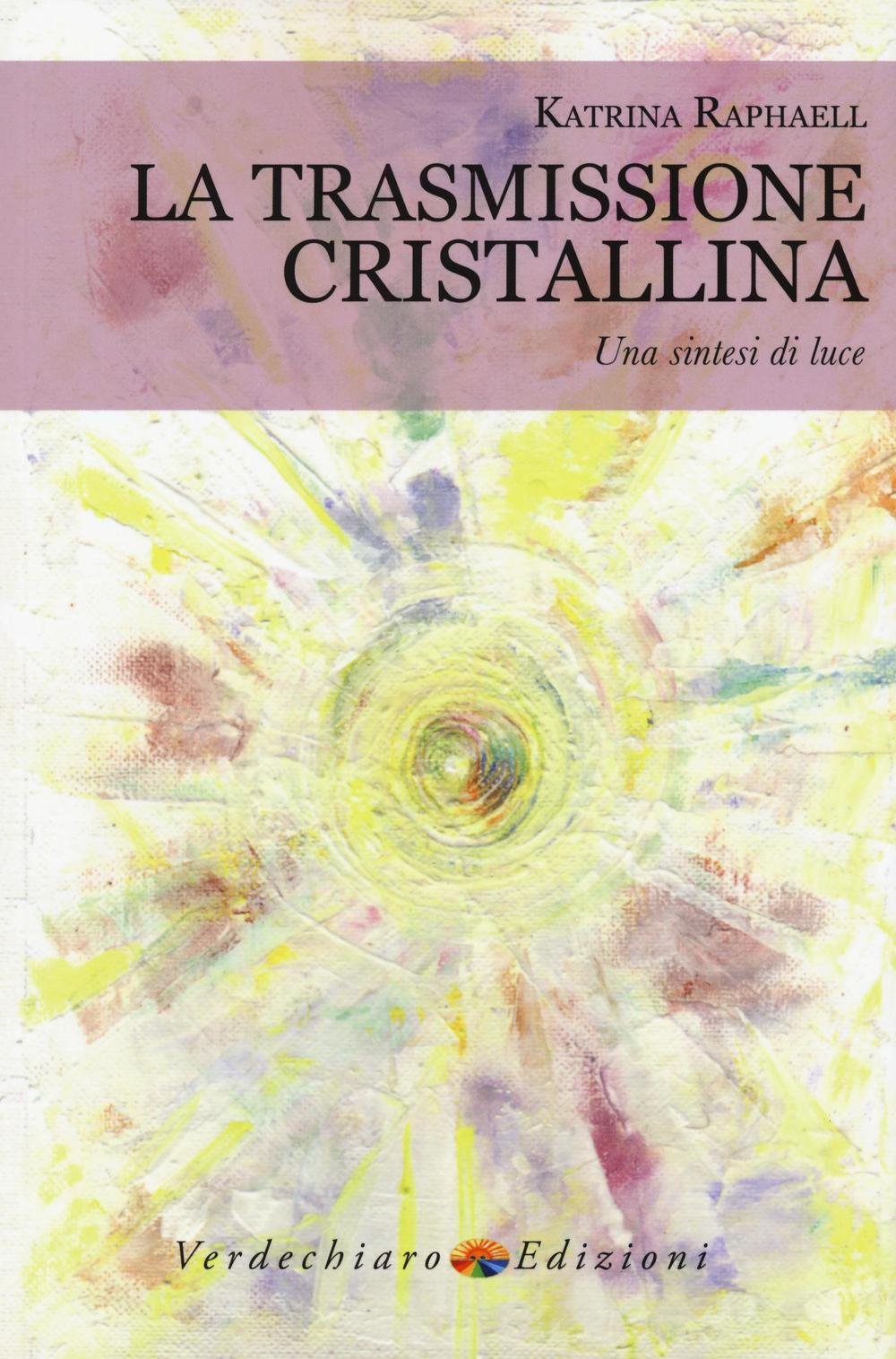 La trasmissione cristallina. Una sintesi di luce book
