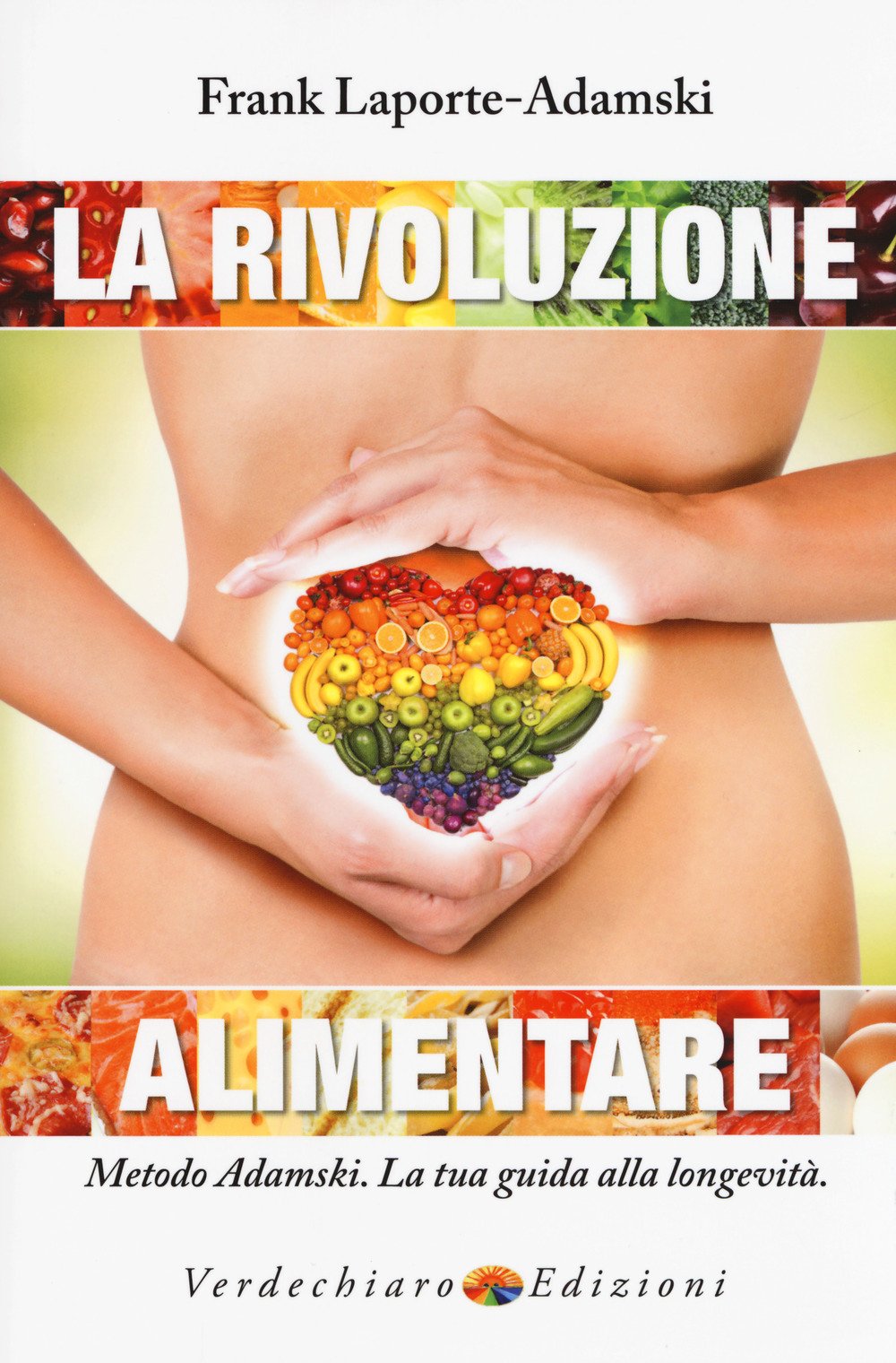La rivoluzione alimentare. Metodo Adamski. La tua guida alla longevità Medicine