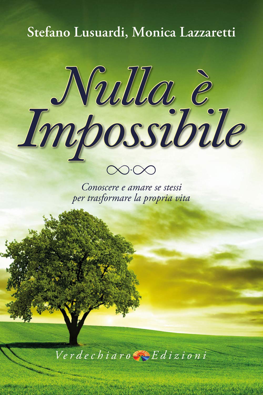 Nulla è impossibile. Conoscere e amare se stessi per trasformare la propria vita book