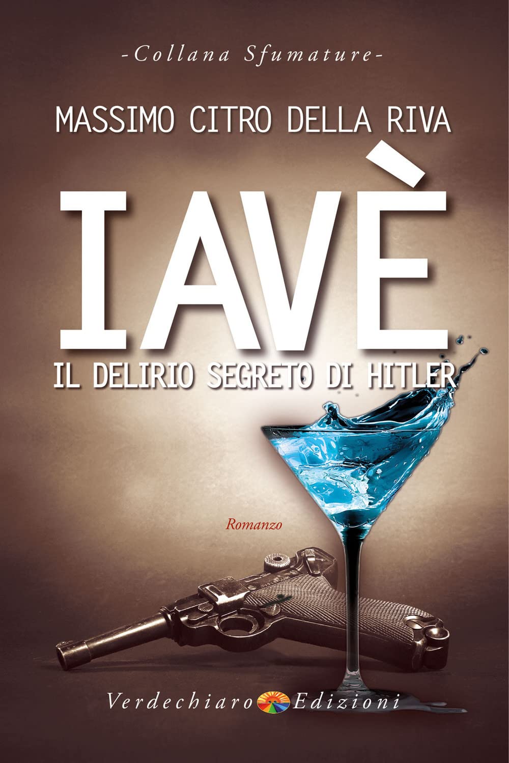 Iavè. Il delirio segreto di Hitler (Sfumature) Historical Fiction