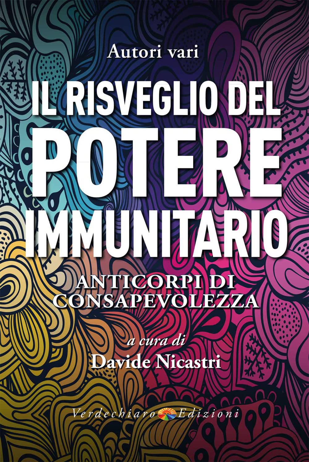 Il risveglio del potere immunitario. Anticorpi di consapevolezza book