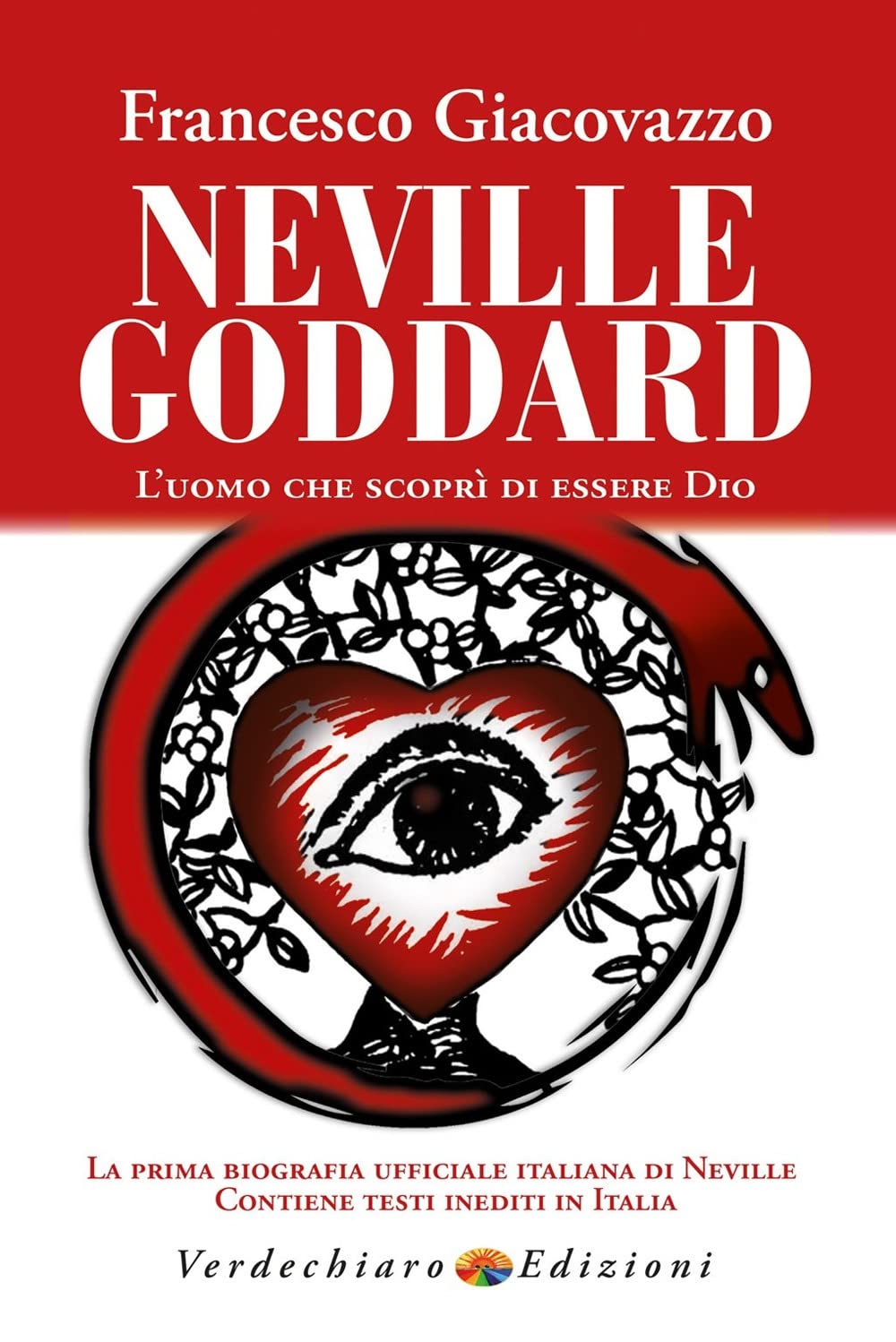 Neville Goddard. L'uomo che scoprì di essere Dio Religion & Esotericism
