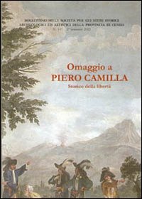 Omaggio a Piero Camilla. Storico della libertà (Biblioteca della Società) Memories