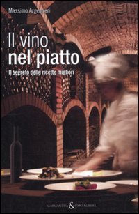 Il vino nel piatto. Il segreto delle ricette migliori book
