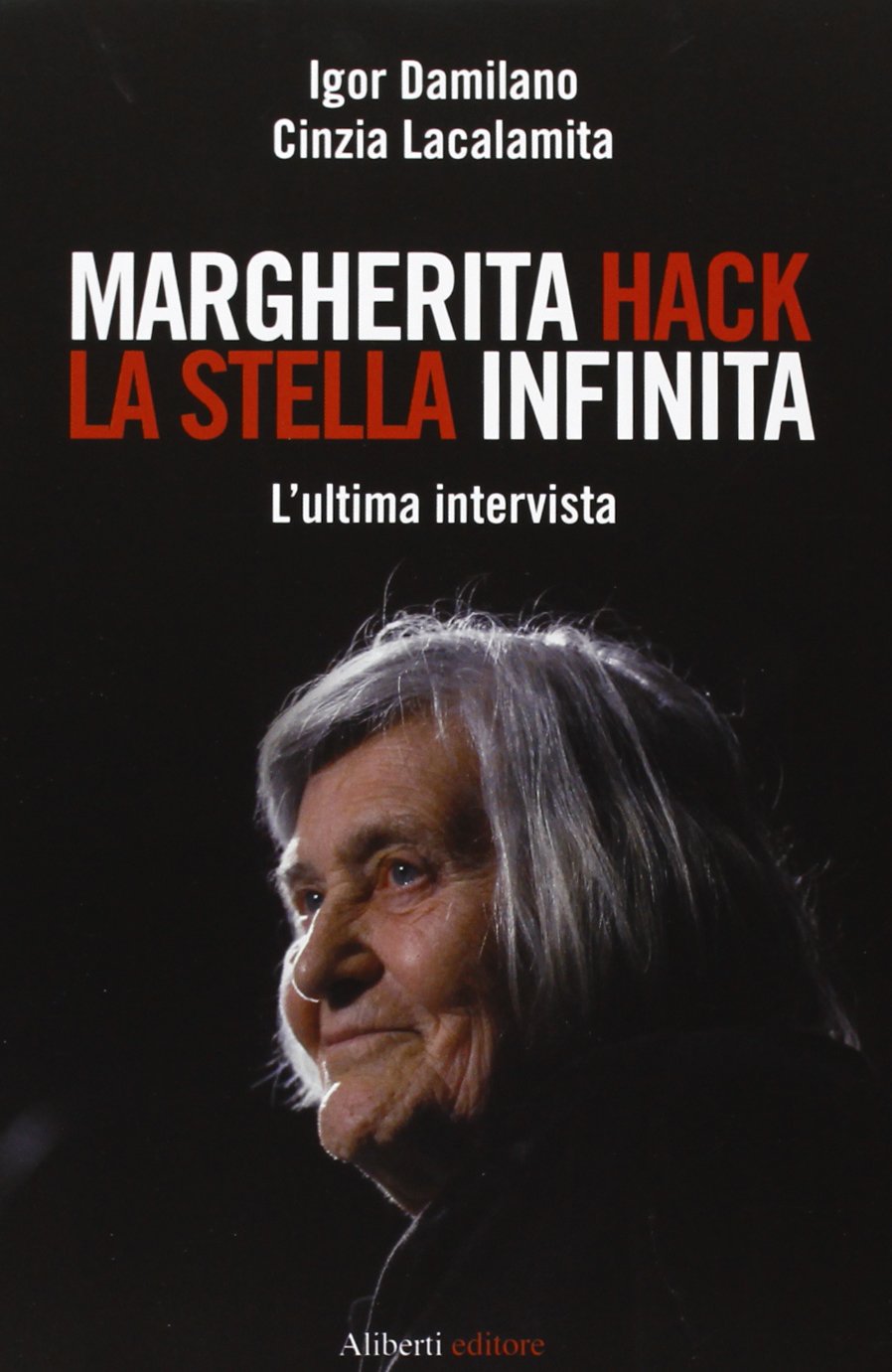 Margherita Hack. La stella infinita. L'ultima intervista book