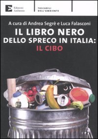 Il libro nero dello spreco in Italia: il cibo book