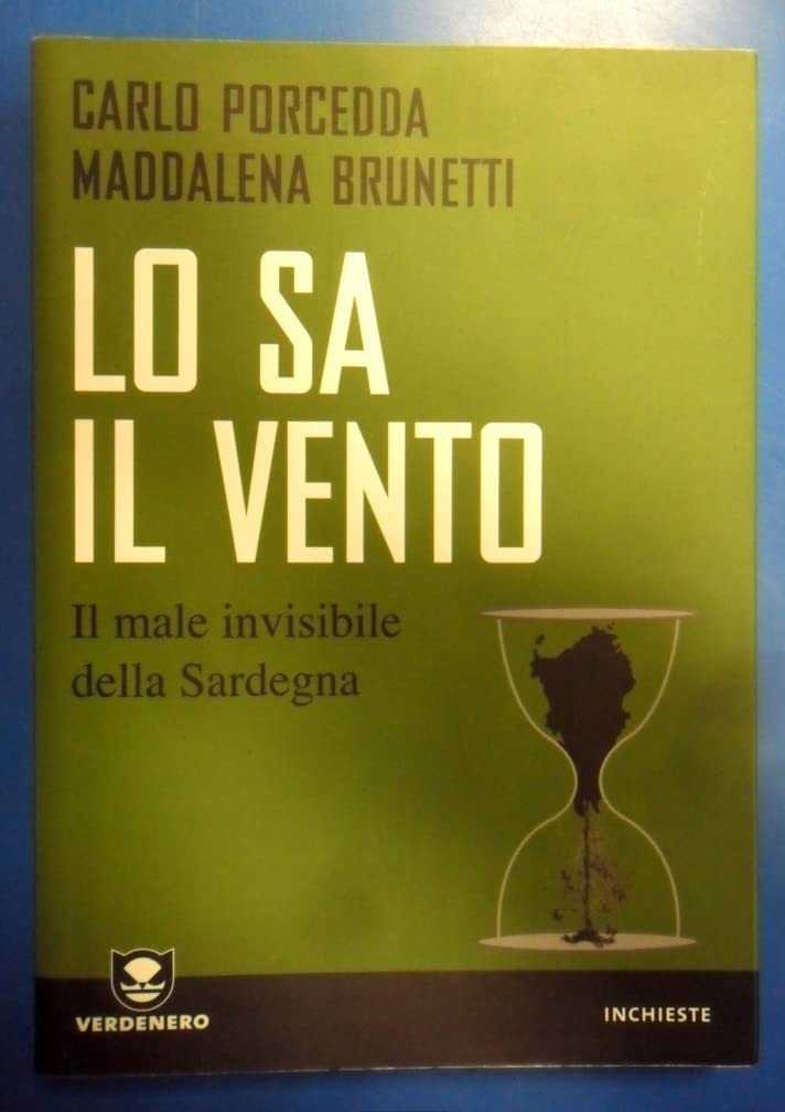 Lo sa il vento. Il male invisibile della Sardegna (Verdenero. Inchieste) Social Sciences