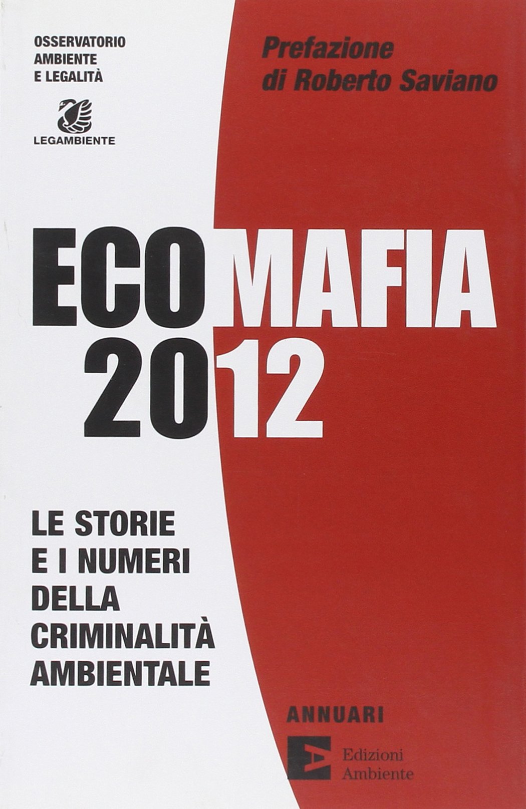 Ecomafia 2012. Le storie e i numeri della criminalità ambientale book