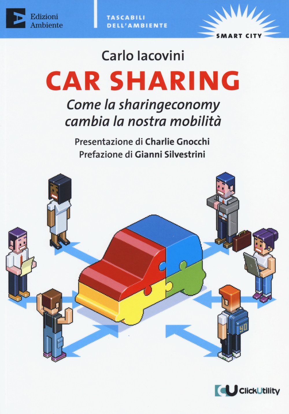 Car sharing. Come la sharing economy cambia la nostra mobilità Business, Finance & Career