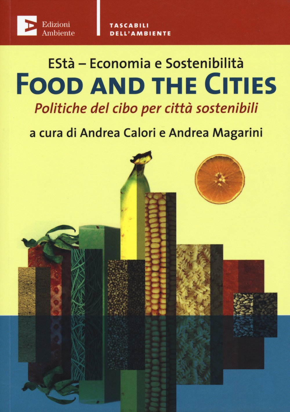 Food and the cities. Politiche del cibo per città sostenibili Books