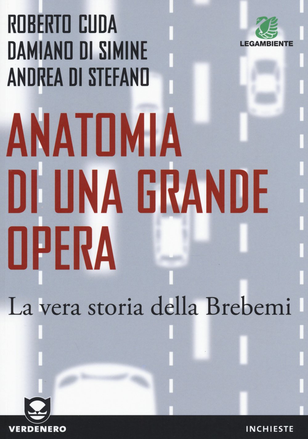 Anatomia di una grande opera. La vera storia della Brebemi book