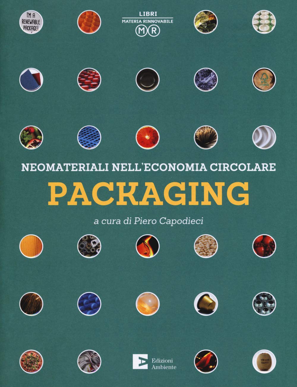 Neomateriali nell'economia circolare. Packaging. Ediz. a colori book