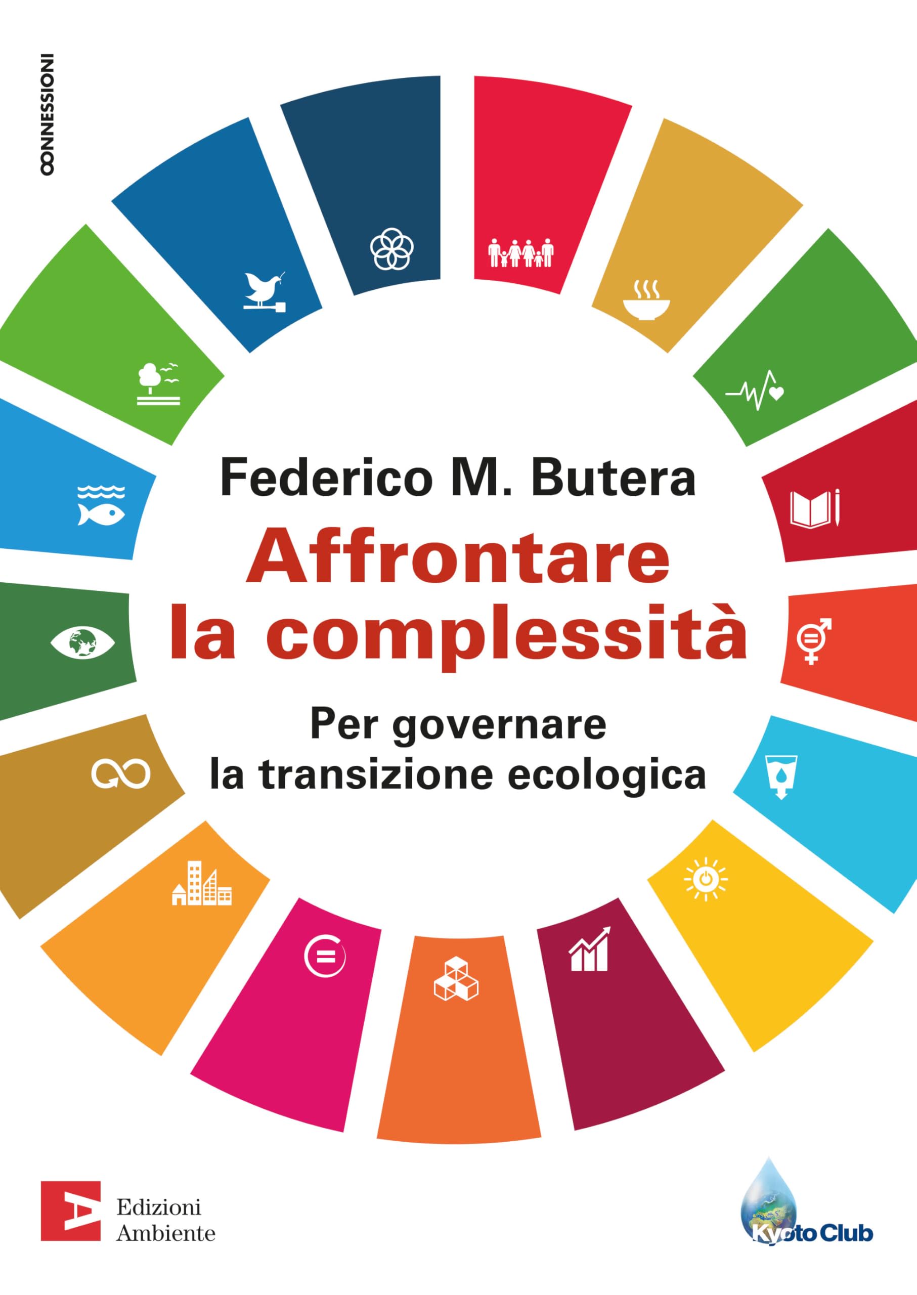 Affrontare la complessità. Per governare la transizione ecologica Business, Finance & Career