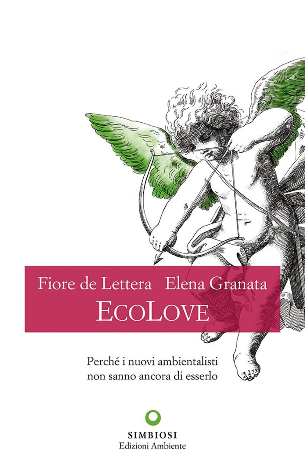 EcoLove. Perché i nuovi ambientalisti non sanno ancora di esserlo Mathematics
