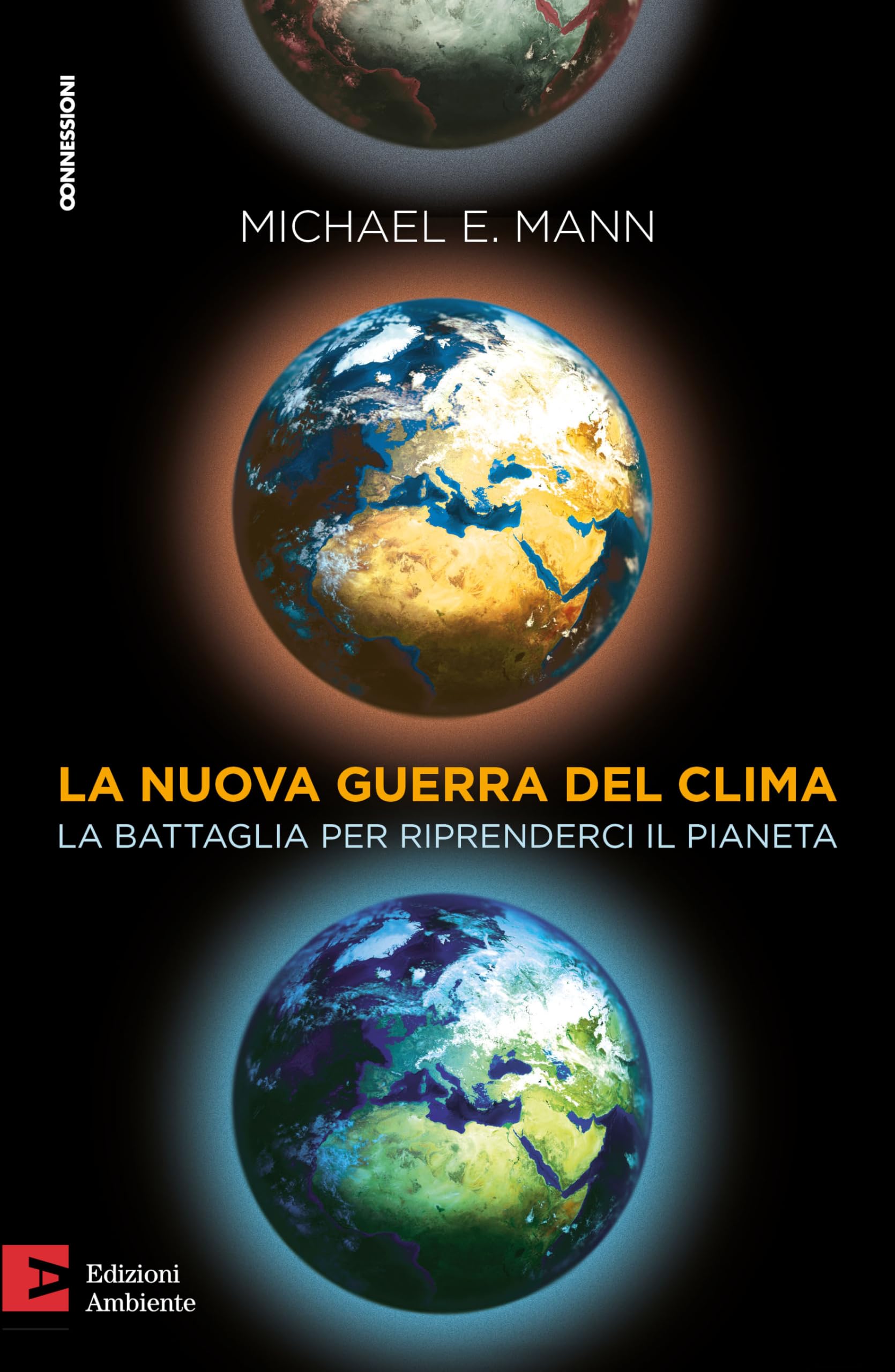 La nuova guerra del clima. Le battaglie per riprenderci il pianeta book