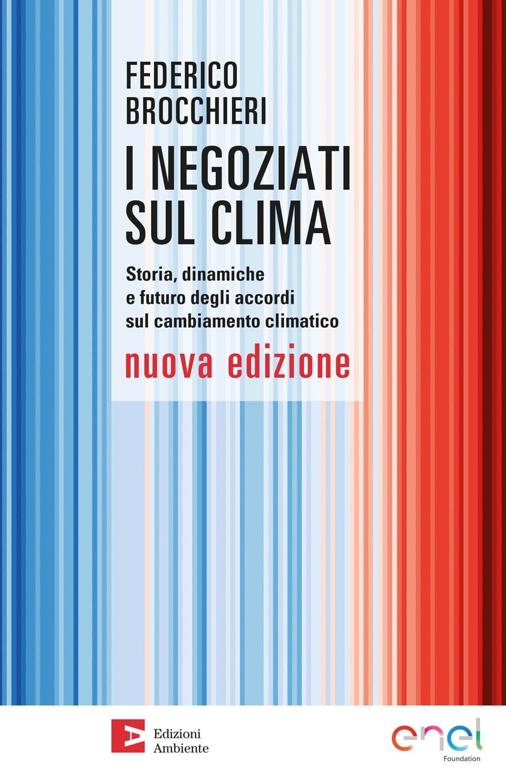 I negoziati sul clima. Storia, dinamiche e futuro degli accordi sul cambiamento climatico book