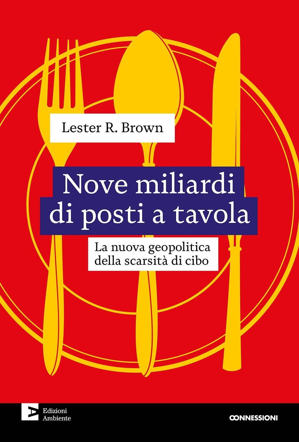 Nove miliardi di posti a tavola. La nuova geopolitica della scarsità di cibo book