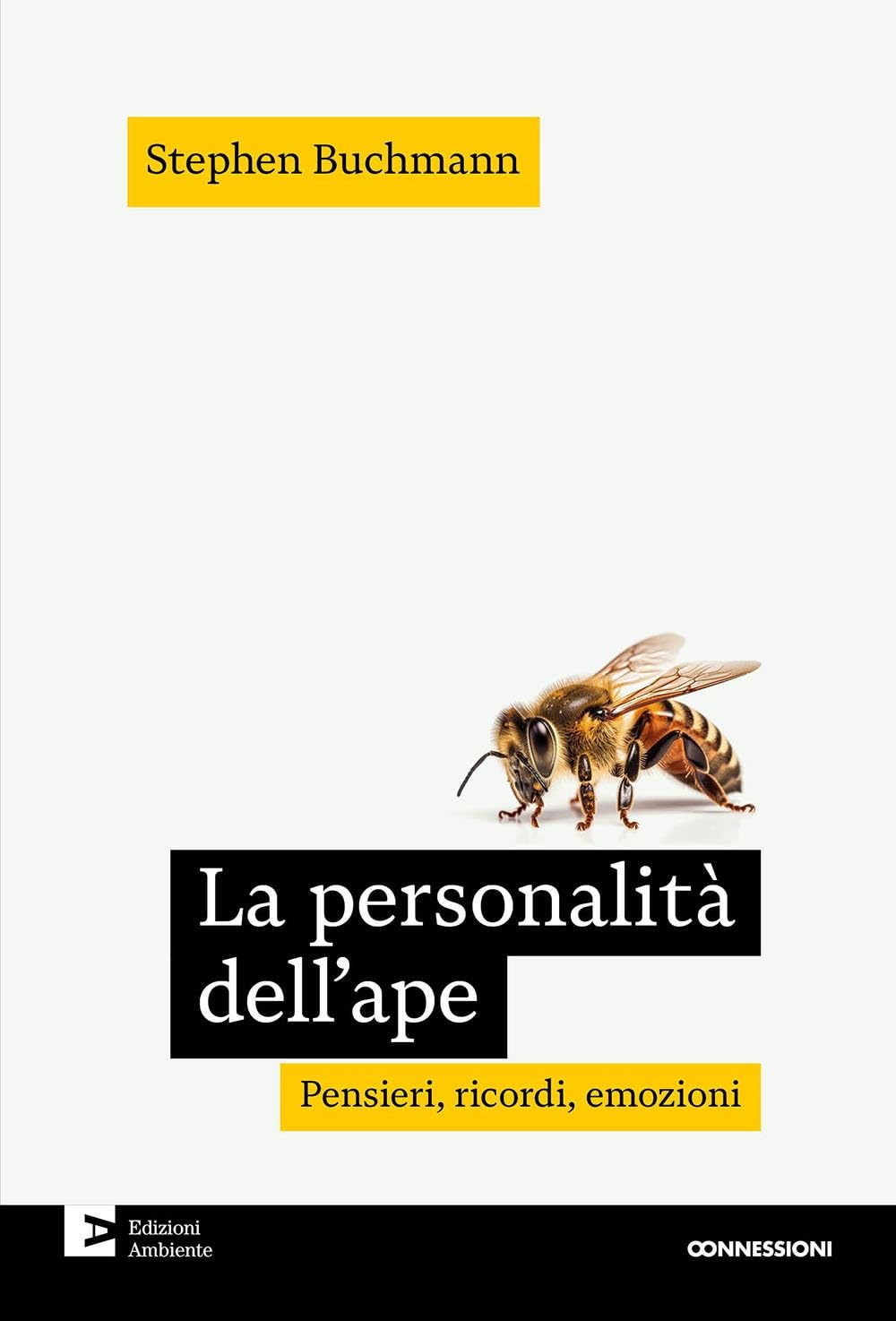 La personalità dell'ape. Pensieri, ricordi, emozioni book