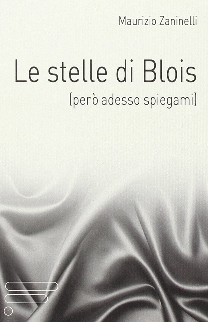 Le stelle di Blois (però adesso spiegami) (Essenza) Contemporary literature