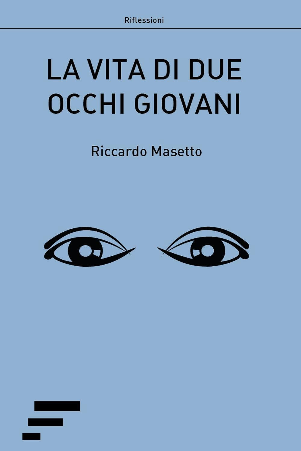 La vita di due occhi giovani Memories
