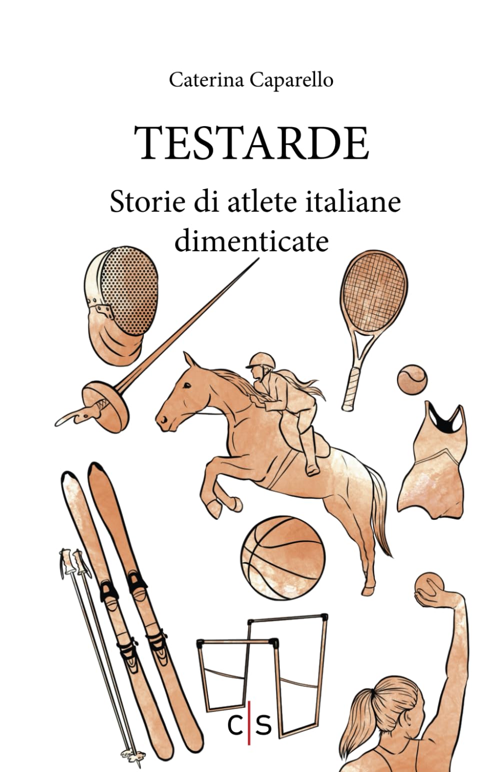 Testarde: Storie di atlete italiane dimenticate (Olympia) Books