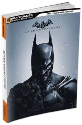 Batman: Arkham Origins (Lösungsbuch): Für Microsoft XBox 360, Sony PlayStation 3 Computer Entertainment System, PSVita, Nintendo 3DS und PC Computer Science