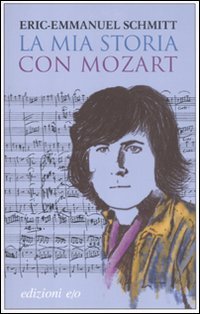 La mia storia con Mozart (Dal mondo) Contemporary literature