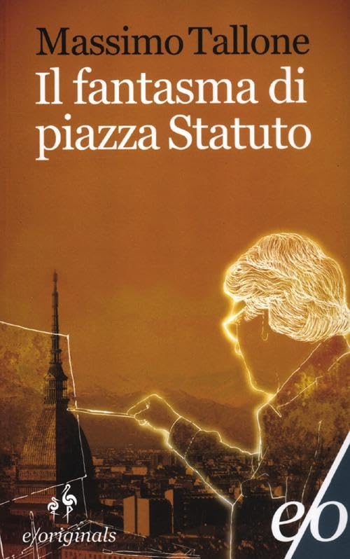 Il fantasma di piazza Statuto (Originals) Contemporary literature
